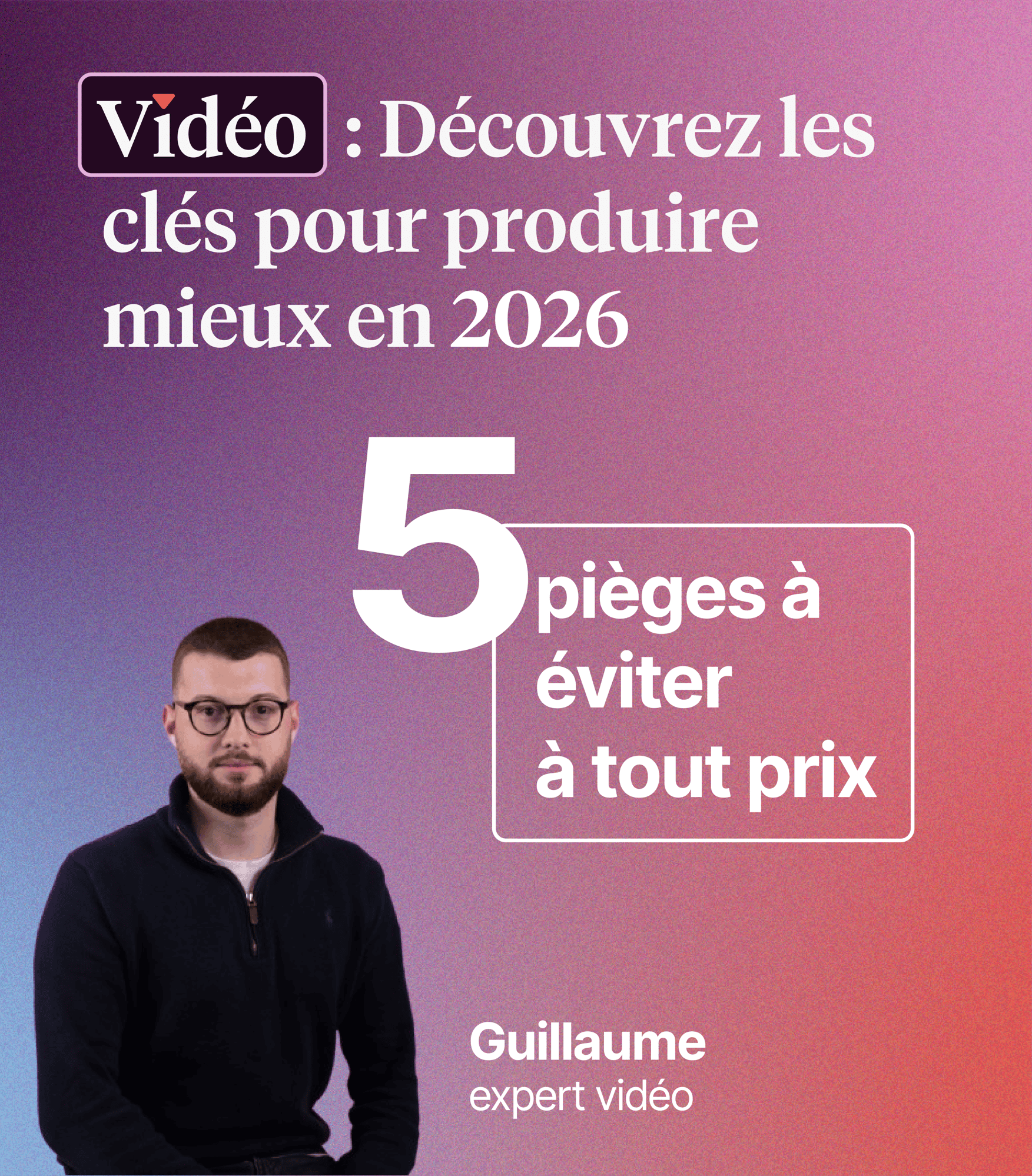 Replay Vidéo : Découvrez les clés pour produire mieux en 2026