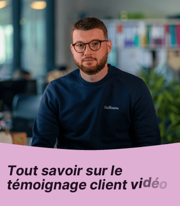 Témoignage client vidéo en 10 questions